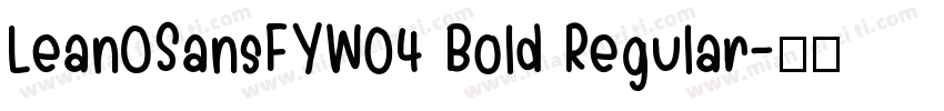 LeanOSansFYW04 Bold Regular字体转换
